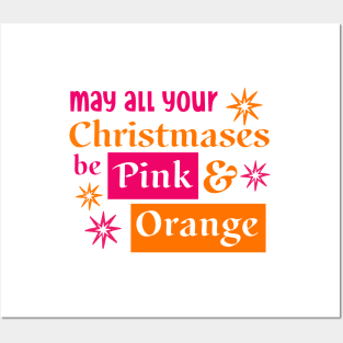 May all your Christmases be Pink and Orange Posters and Art